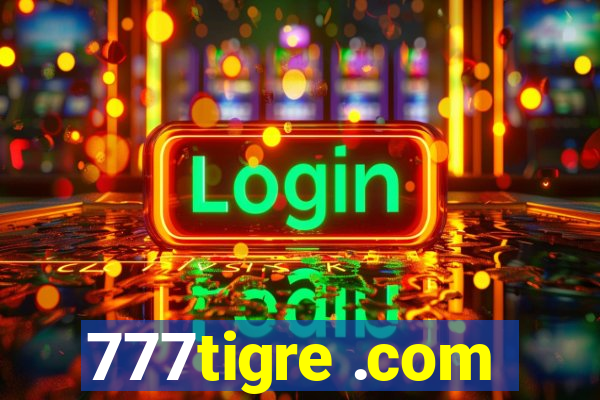 777tigre .com